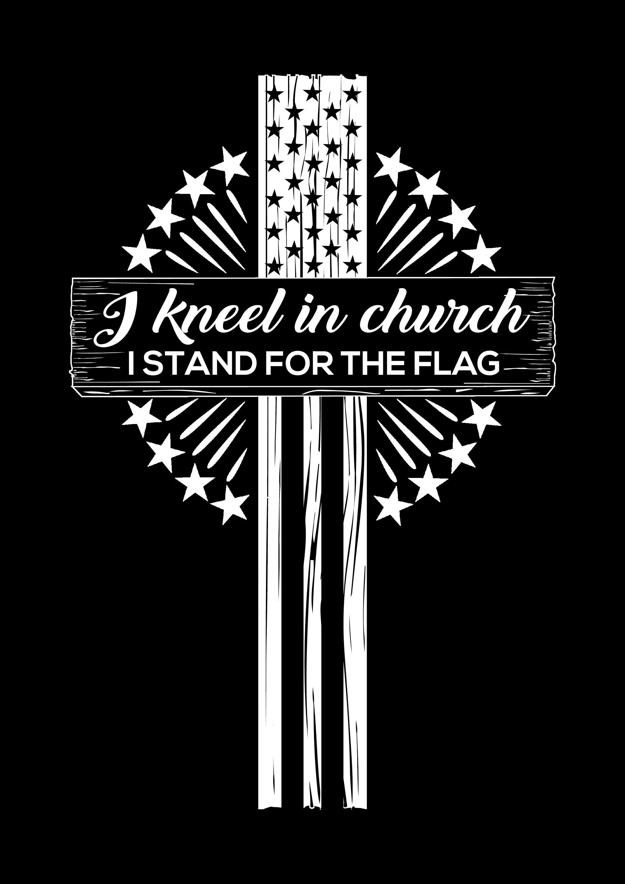 I Kneel In Church I Stand For The Flag Original American Bad Ass Crewneck T-Shirt