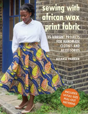 Sewing with African Wax Print Fabric